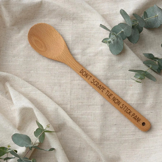 Wooden Spoon - Don't Scrape The Non Stick Pan