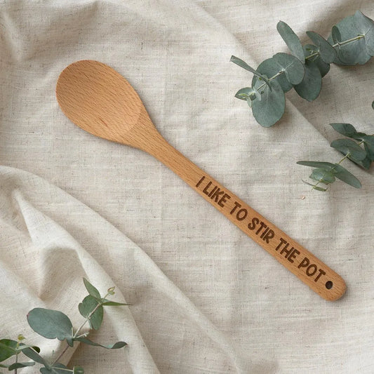 Wooden Spoon - I Like To Stir The Pot